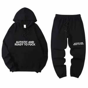 Autistic And Ready To Fuck Hoodie Pants Set